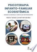 Psicoterapia infanto-familiar ecosistémica desde el modelo vincular integrador