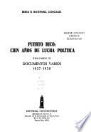 Puerto Rico, cien años de lucha política: Documentos varios, 1937-1950