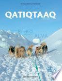 Quatiqtaaq - Lo que el frio nos hizo en el alma