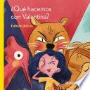 ¿Qué hacemos con Valentina?