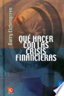 Qué Hacer con Las Crisis Financieras