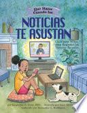 Qué hacer cuando las noticias te asustan