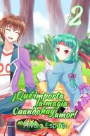 ¡Qué importa la magia cuando hay amor!