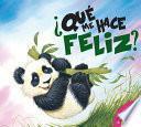 Que Me Hace Feliz? (What Makes Me Happy?)