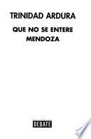 Que no se entere Mendoza