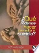 Que Podemos Hacer Para Evitar el Suicidio?