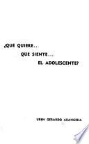 Que quiere-- que siente'-- el adolescente?