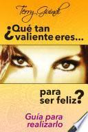 ¿Qué tan valiente eres…?