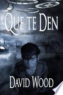 Que te den