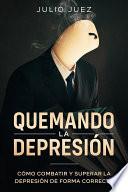 Quemando la Depresión