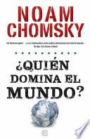 ¿Quién Domina el Mundo?