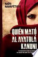 Quién mató al ayatolá Kanuni