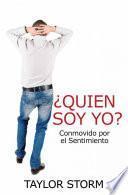 ¿Quién Soy? Conmovido por el Sentimiento