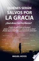 Quiénes serán salvos por la gracia (Spanish Edition)