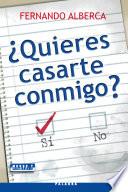 ¿Quiéres casarte conmigo?