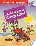 ¿Quieres jugar, Cangrejito? (Let's Play, Crabby!)
