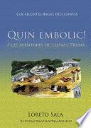 Quin embolic! I les aventures de Lluna i Pruna
