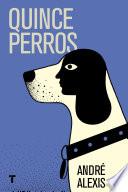 Quince perros