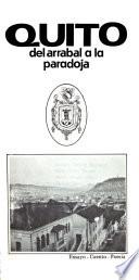 Quito, del arrabal a la paradoja