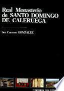Real monasterio de Santo Domingo de Caleruega