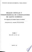 Reales cédulas y correspondencia de gobernadores de Santo Domingo