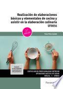 Realización de elaboraciones básicas y elementales de cocina y asistir en la elaboración culinaria