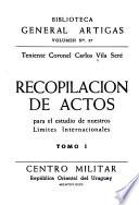 Recopilación de actos para el estudio de nuestros límites internacionales