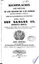 Recopilación de Leyes de los Reynos de las Indias, mandadas imprimir y publicar por...Carlos II...