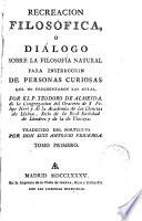 Recreación filosófica o Diálogo sobre la filosofía natural ..