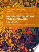 Recursos educativos para el aula del siglo XXI