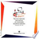 Recursos materiales para alumnos con necesidades educativas especiales. Orientaciones. Enero 1991