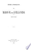 Reflejos autobiográficos de Marco M. de Avellaneda, 1813-1841