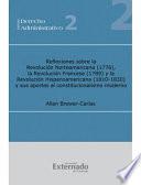 Reflexiones sobre la Revolución Norteamericana (1776), la Revolución Francesa (1789) y la Revolución Hispanoamericana (1810-1830), y sus aportes al constitucionalismo moderno