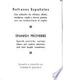 Refranes españoles, una colección de refranes, dichos, modismos, coplas y breves poesías, con sus traducciones al inglés