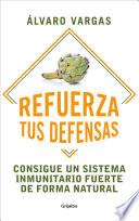 Refuerza tus defensas