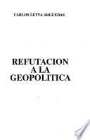 Refutación a la geopolítica