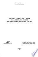 Regadío, producción, y poder en la Ribera del Xúquer
