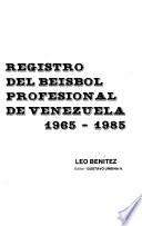 Registro del beisbol profesional de Venezuela, 1965-1985