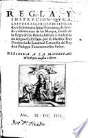 Regla, y instrucion que S. Leandro ... dio a su hermana santa Florentina, de la vida y obseruancia de las Monjas, sacada de la Regla de san Benito