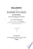 Reglamento del Manicomio Nueva-Belén en la villa de Gracia (Torrente de la Olla, con entrada por la calle de la Travesera de Dalt), en conformidad al sistema médico inglés Non-Restraint, adoptado para el tratamiento de las enfermedades mentales en este manicomio