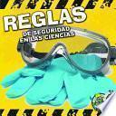 Reglas de Seguridad en Las Ciencias (Science Safety Rules)
