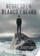 Regreso en blanco y negro