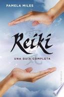 Reiki, Una Guia Completa