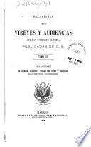Relaciones de los vireyes y audiencias que han gobernado el Perú