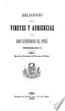 Relaciones de los vireyes y audiencias que han gobernado el Perú: Memorial y ordenanzas de d. Francisco de Toledo