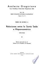 Relaciones entre la Santa Sede e Hispanoamérica: Apéndices, documentos, índices