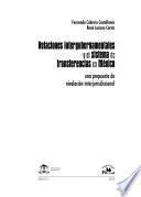 Relaciones intergubernamentales y el sistema de transferencias en México