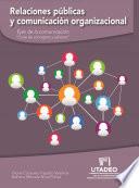 Relaciones públicas y comunicación organizacional