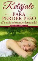 Relájate para perder peso