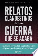Relatos clandestinos de una guerra que se acaba